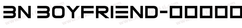BN BoyfriEnd字体转换